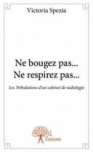 Ne bougez pas... ne respirez pas...