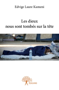 Les dieux nous sont tombés sur la tête