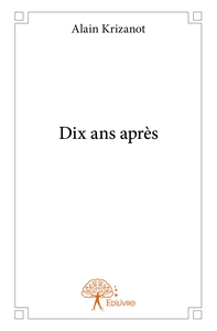Dix ans après