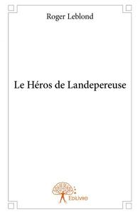 Le héros de landepereuse