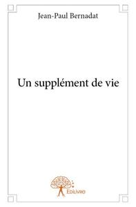 Un supplément de vie