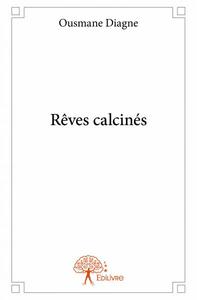 Rêves calcinés