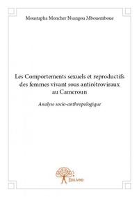 Les comportements sexuels et reproductifs des femmes vivant sous antirétroviraux au cameroun