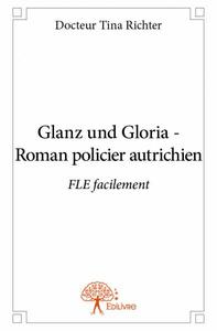 Glanz und gloria - roman policier autrichien