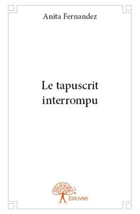 Le tapuscrit interrompu