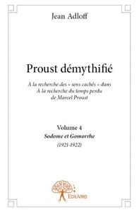 Proust démythifié, volume 4