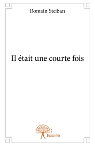 Il était une courte fois