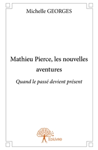 Mathieu Pierce, les nouvelles aventures