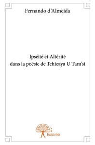 Ipséité et Altérité dans la poésie de Tchicaya U Tam'si