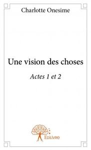 Une vision des choses
