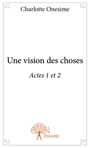 Une vision des choses