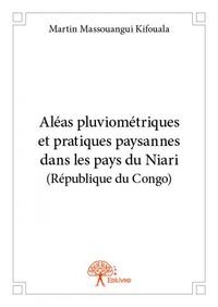 Aléas pluviométriques et pratiques paysannes dans les pays du niari (république du congo)