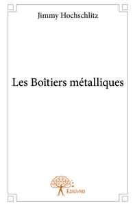 Les Boîtiers métalliques
