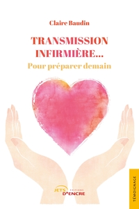 TRANSMISSION INFIRMIERE... POUR PREPARER DEMAIN