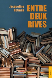 ENTRE DEUX RIVES