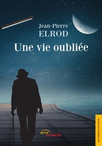 UNE VIE OUBLIEE