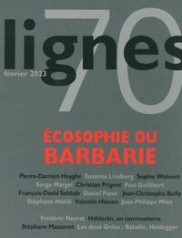 REVUE LIGNES N 70 - ECOSOPHIE OU BARBARIE