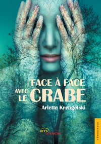FACE A FACE AVEC LE CRABE