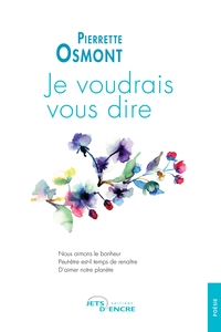 JE VOUDRAIS VOUS DIRE