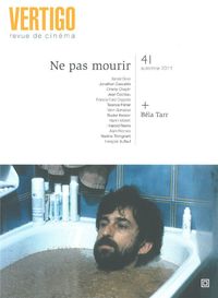 REVUE VERTIGO N 41 - NE PAS MOURIR / DOSSIER BELA TARR