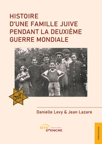 HISTOIRE D'UNE FAMILLE JUIVE PENDANT LA DEUXIEME GUERRE MONDIALE