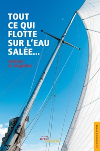 Tout ce qui flotte sur l'eau salée...