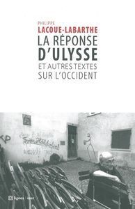 LA REPONSE D'ULYSSE ET AUTRES TEXTES SUR L'OCCIDENT