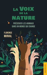 LA VOIX DE LA NATURE - PRESERVER LES ANIMAUX DANS UN MONDE QUI CHANGE