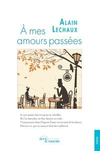 A MES AMOURS PASSEES