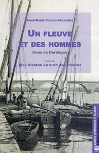 UN FLEUVE ET DES HOMMES - LES GENS DE LA DORDOGNE