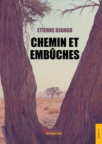 CHEMIN ET EMBUCHES