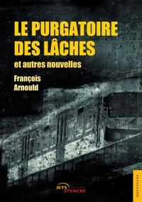 Le Purgatoire des lâches et autres nouvelles