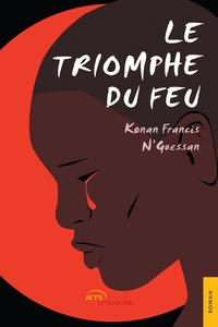 LE TRIOMPHE DU FEU