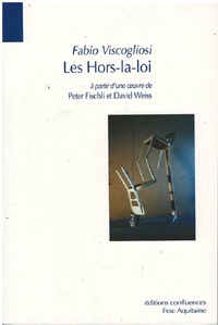 Les hors-la-loi - à partir d'une oeuvre de Peter Fischli et David Weiss