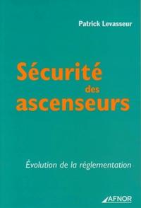 SECURITE DES ASCENCEURS. EVOLUTION DE LA REGLEMENTATION