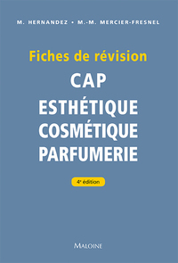 FICHES DE REVISION. CAP D'ESTHETIQUE - COSMETIQUE - PARFUMERIE, 4E ED.