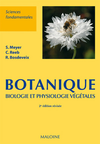 BOTANIQUE - BIOLOGIE ET PHYSIOLOGIE VEGETALES, 2E ED.