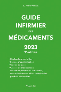 GUIDE INFIRMIER DES MEDICAMENTS 2023 - 9E EDITION