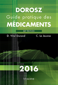 dorosz guide pratique des medicaments 2016, 35e ed.