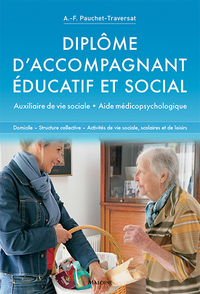 DIPLOME D'ACCOMPAGNANT EDUCATIF ET SOCIAL - AUXILIAIRE DE VIE SOCIALE, AIDE MEDICOPSYCHOLOGIQUE