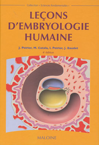 LECONS D'EMBRYOLOGIE HUMAINE, 4E ED.