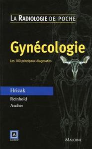 RADIOLOGIE DE POCHE - GYNECOLOGIE. LES 100 PRINCIPAUX DIAGNOSTICS