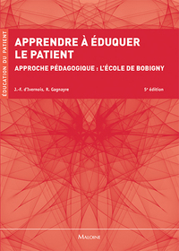 APPRENDRE A EDUQUER LE PATIENT, 5E ED.