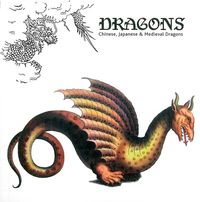 DRAGONS - CHINESE,JAPANESE & MEDIEVAL DRAGONS