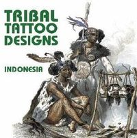 Tribal Tattoo Designs From Indonesia  + Cd