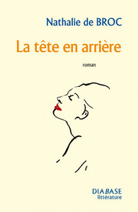 La tête en arrière - roman