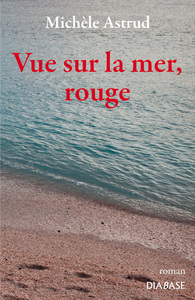 Vue sur la mer, rouge - roman