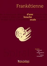 D'UNE BOUCHE OVALE - METAMORPHOSES DE L'OISEAU SCHIZOPHONE