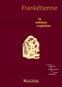 LA MEDUSE ORPHELINE - METAMORPHOSES DE L'OISEAU SCHIZOPHONE