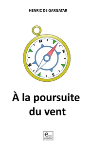 A LA POURSUITE DU VENT
